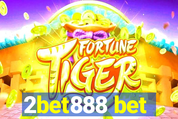 2bet888 bet